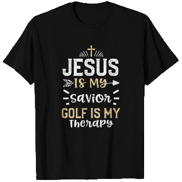 Discover Jesus Is My Savior Golf Is My Th... T Shirts