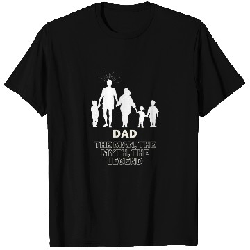 Discover Dad, the man, the myth, the legend T Shirts