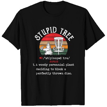 Discover Stupid Tree Disc Golf Funny Frisbee Vintage Disc T Shirts