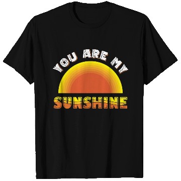 Discover you are my sunshine T Shirts