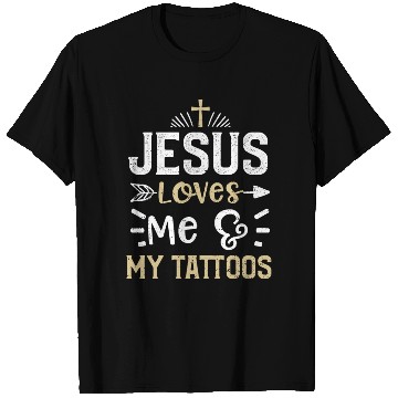 Discover Jesus Loves Me & My Tattoos T Shirts