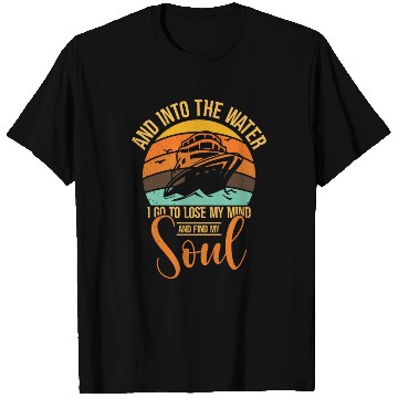 Discover Into The Water Captain Boating Boat Sailing Sailor T Shirts
