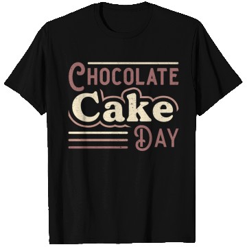 Discover Chocolate Cake Day Dessert Delicious Sweet T Shirts