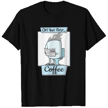Discover Ok But First Coffee Funny Coffee Lover Humor T Shirts