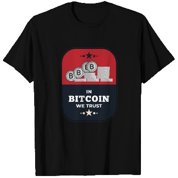 Discover In Bitcoin We Trust T Shirts