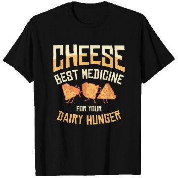 Discover Best Medicine Cheese Foodie Dairy Cheese Lover T Shirts