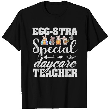 Discover Egg Stra Special Daycare Teacher T Shirts