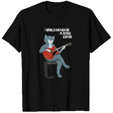 Discover I WOULD RATHER BE PLAYING GUITAR - CAT T Shirts