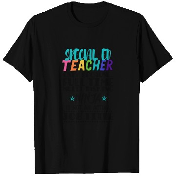 Discover Special Ed Teacher Only Because Full Time Multi T Shirts