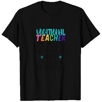 Discover Vocational Teacher Only Because Full Time Multi T Shirts