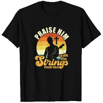 Discover Praise Him With The Strings Christian Guitar Music T Shirts