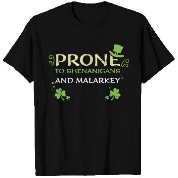 Discover Prone To Shenanigans And Malarkey T Shirts