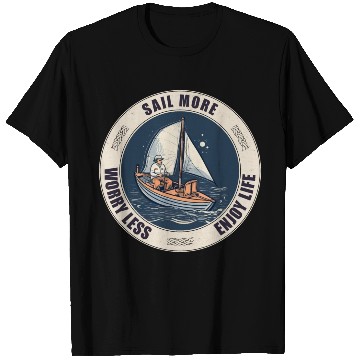 Discover Sail More, Worry Less, Enjoy Life - A Sailing Desi T Shirts