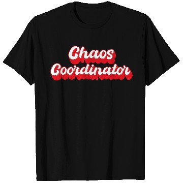 Discover Chaos Coordinator T Shirts