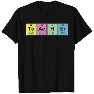 Discover Science Teacher Chemical Elements T Shirts