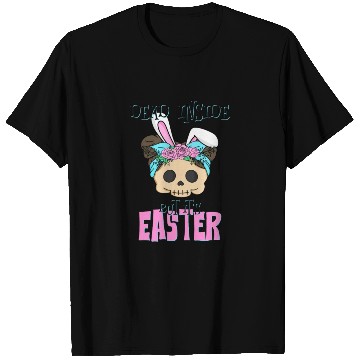 Discover Dead inside but its Easter T Shirts