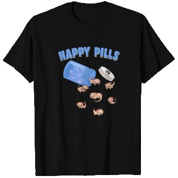 Discover Happy Pills Axolotls Funny Axolotl Lover Humor Pun T Shirts
