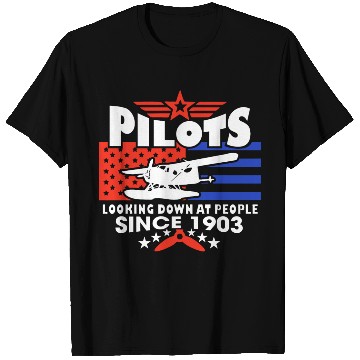 Discover Pilots Looking Down At People SINCE 1903 T Shirts