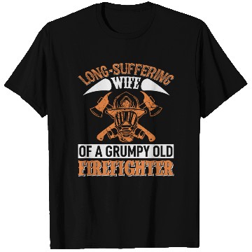 Discover Grumpy Old Firefighter's Wife T Shirts