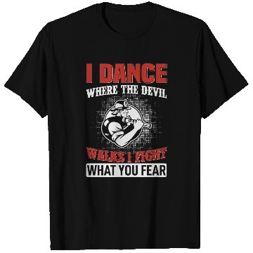 Discover I Dance Where The Devil Walks T Shirts