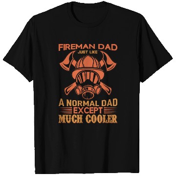 Discover Fireman Dad T Shirts