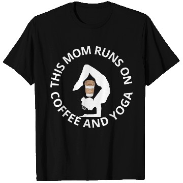 Discover this mom runs on coffee and yoga T Shirts