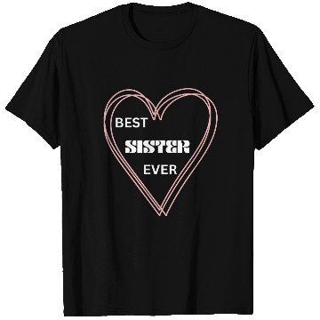 Discover National Sibling Day : Best Sister Ever T Shirts