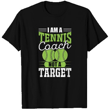 Discover I AM A TENNIS COACH 2 T Shirts
