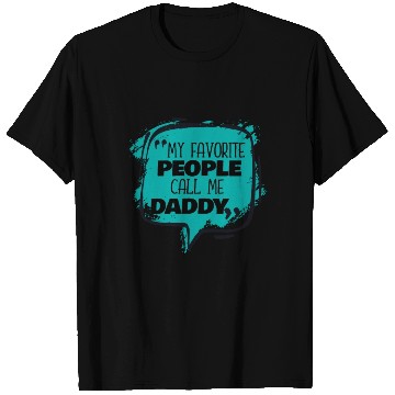 Discover My Favorite People Call Me Daddy T Shirts