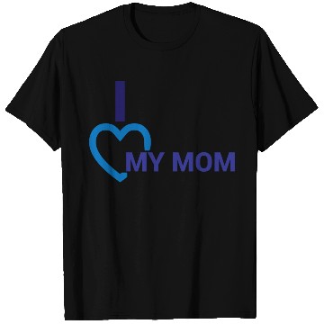 Discover I love my Mom T Shirts