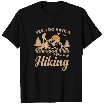 Discover Yes i do have a retirement plan T Shirts