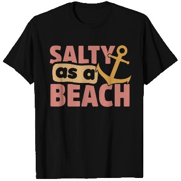 Discover Salty As A Beach T Shirts