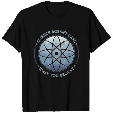 Discover Science Doesn't Care T Shirts