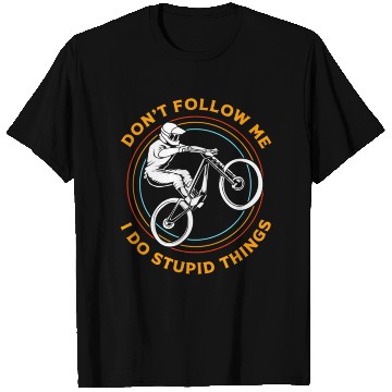 Discover Cyclist Dont Follow Me I Do Stupid humor T Shirts