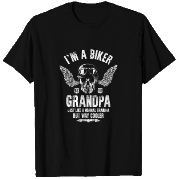 Discover IM A BIKER GRANDPA JUST LIKE A NORMAL GRANDPA T Shirts