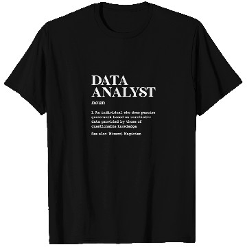 Discover Data Analyst Definition T Shirts