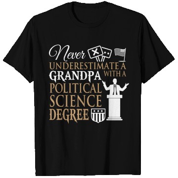 Discover Power Grandpa With Political Science Degree T Shirts
