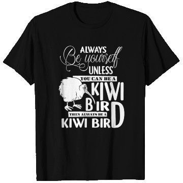 Discover You Can Be A Kiwi Bird T Shirts