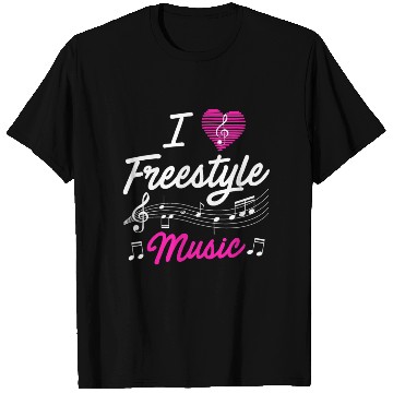 Discover I love freestyle music T Shirts