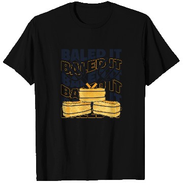 Discover Baled It Rancher Agribusiness Agriculture Farmer T Shirts