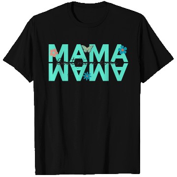 Discover mama best mom ever T Shirts