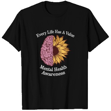 Discover Every Life Has Value Mental Health Awareness T Shirts