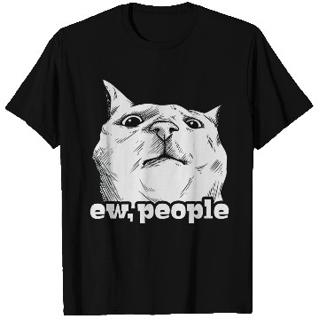 Discover Funny Cat Ew People T Shirts