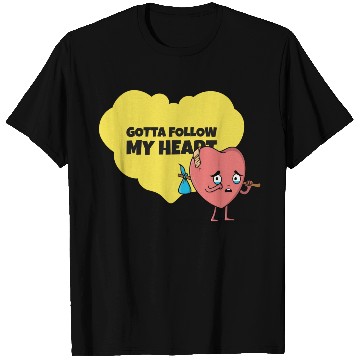 Discover Gotta Follow My Heart Anti Valentine Heart T Shirts