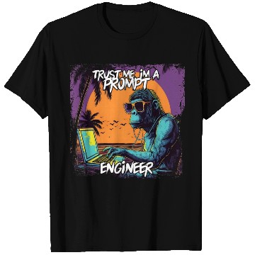 Discover Trust me im a prompt Engineer Ape T Shirts