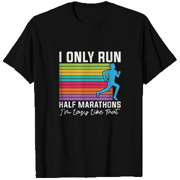Discover Half Marathon I Only Run Half Marathons Athletic T Shirts