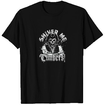 Discover Shiver me timbers! - Pirate T Shirts