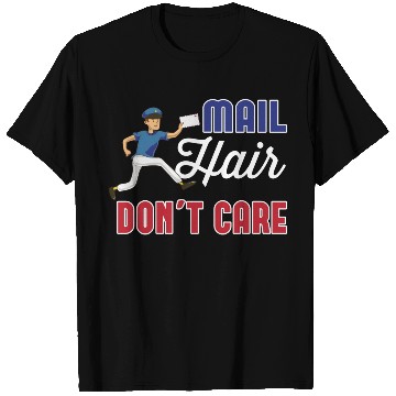 Discover Postal Worker Mail Hair Dont Care T Shirts
