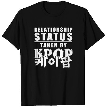 Discover Relationship Status Taken by KPOP Funny Single Val T Shirts