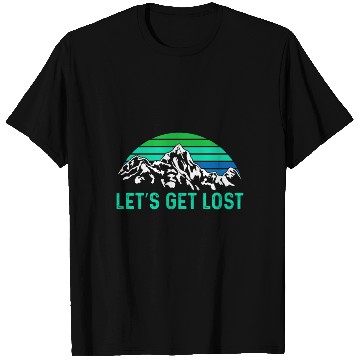 Discover Let us get Lost Wanderlust funny Hiking T Shirts
